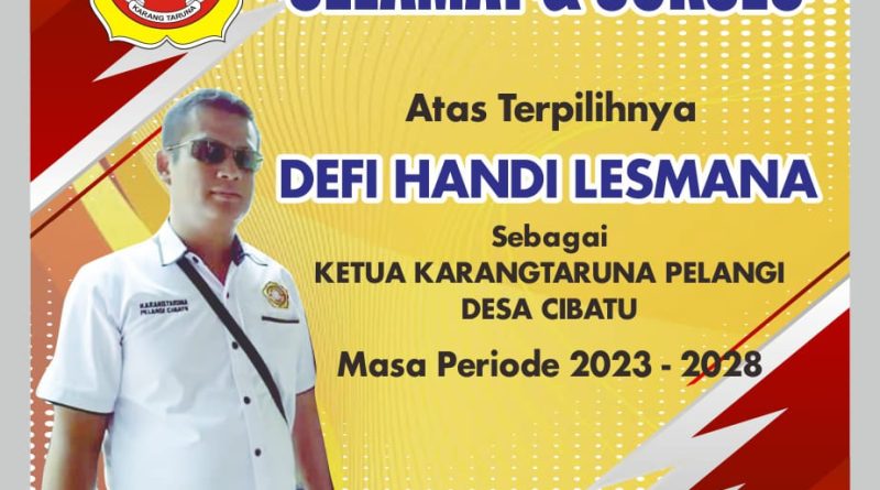 Selamat Dan Sukses Atas Terpilihnya Kembali Defi Handi Lesmana Sebagai Ketua Karang Taruna Desa Cibatu Kabupaten Purwakarta