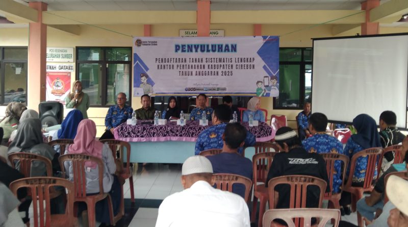 BPN Kabupaten Cirebon Adakan Penyuluhan PTSL Di Kelurahan Sumber